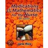 Medications And Mathematics For The Nurse by Jane Rice