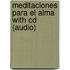 Meditaciones Para El Alma With Cd (audio)