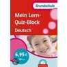 Mein Lern-Quiz-Block Deutsch. Grundschule by Unknown