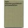 Mein Märchen-Puzzlebuch - Schneewittchen by Unknown