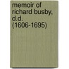Memoir Of Richard Busby, D.D. (1606-1695) by George Fisher Russell Barker