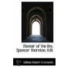 Memoir Of The Rev. Spencer Thornton, A.M. door William Robert Fremantle