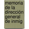 Memoria De La Dirección General De Inmig door Onbekend