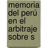 Memoria Del Perú En El Arbitraje Sobre S by Mass Peru