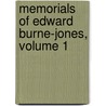 Memorials of Edward Burne-Jones, Volume 1 by Lady Georgiana Burne-Jones