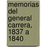 Memorias del General Carrera, 1837 a 1840 by Rafael Carrera