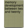 Memory Development Between Two and Twenty door Wolfgang Schneider