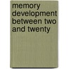 Memory Development Between Two and Twenty by Wolfgang Schneider