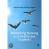 Mentoring Nursing And Healthcare Students door Philip Hughes
