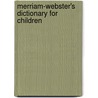 Merriam-Webster's Dictionary for Children door Merriam-Webster
