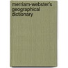 Merriam-Webster's Geographical Dictionary door Merriam-Webster