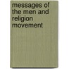 Messages Of The Men And Religion Movement door Men And Religion Forward Movement