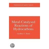 Metal-Catalysed Reactions of Hydrocarbons by Geoffrey C. Bond