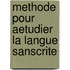 Methode Pour Aetudier La Langue Sanscrite