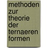 Methoden Zur Theorie Der Ternaeren Formen door Eduard Study