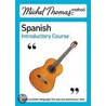 Michel Thomas Spanish Introductory Course door Michel Thomas