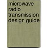Microwave Radio Transmission Design Guide door Trevor Manning