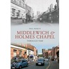 Middlewich And Holmes Chapel Through Time door Paul Hurley