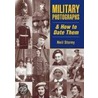 Military Photographs and How to Date Them by Neil Storey