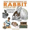 Mini Encyclopedia of Rabbit Breeds & Care door Geoff Russell