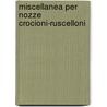 Miscellanea Per Nozze Crocioni-Ruscelloni door Giovanni Crocioni