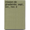 Mission De Ghadamès, Sept., Oct., Nov. E door Onbekend