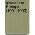 Mission En Éthiopie (1901-1903).