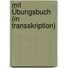 Mit Übungsbuch (In Transskription) door Arthur Ungnad