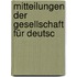 Mitteilungen Der Gesellschaft Für Deutsc