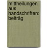 Mittheilungen Aus Handschriften: Beiträg by Ludwig Geiger