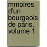 Mmoires D'Un Bourgeois de Paris, Volume 1 door Louis Dsir Vron