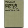 Mmoires Secrets de 1770 1830, Volumes 3-4 door Armand Franï¿½Ois Allonville