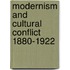 Modernism and Cultural Conflict 1880-1922