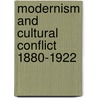 Modernism and Cultural Conflict 1880-1922 door Ardis Ann L.