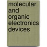 Molecular And Organic Electronics Devices by J.V. Yakhmi