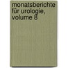 Monatsberichte Für Urologie, Volume 8 door Onbekend