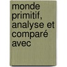 Monde Primitif, Analyse Et Comparé Avec by Unknown