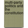 Multi-Party Politics And The Constitution door Vernon Bogdanor