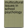 Multicultural Issues in School Psychology door Onbekend