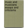 Music And Musicians Essays And Criticisms door Robert Schuman
