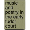 Music and Poetry in the Early Tudor Court door John Stevens