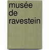Musée De Ravestein door Mus�Es Royaux D'Art Et D'Histoire