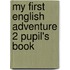 My First English Adventure 2 Pupil's Book