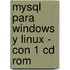 Mysql Para Windows Y Linux - Con 1 Cd Rom