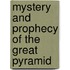 Mystery And Prophecy Of The Great Pyramid
