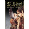 Mythical Monsters in Classical Literature by Paul Murgatroyd