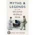 Myths And Legends Of The Second World War