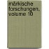 Märkische Forschungen, Volume 10