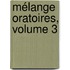 Mélange Oratoires, Volume 3