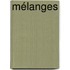 Mélanges
